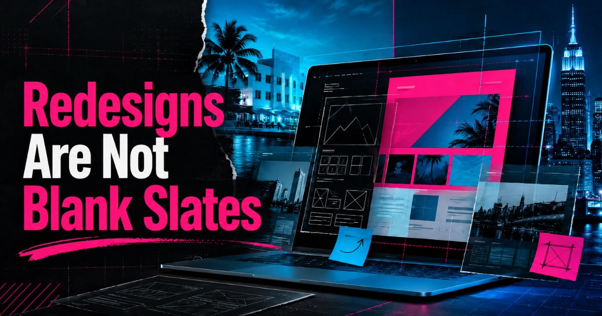 Redesigns Are Not Blank Slates